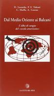 Dal Medio Oriente ai Balcani: l'alba di sangue del «Secolo americano» edito da La Città del Sole