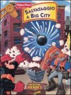 Salvataggio a Big City di Bob Barry edito da Crealibri