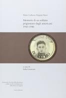 Memorie di un soldato prigioniero degli americani 1943-1946 di Mario Carlesso, Virginio Maso edito da ISTRESCO