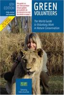 Green volunteers. The world guide to voluntary work in nature conservation di Fabio Ausenda edito da Green Volunteers