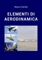 Elementi di aerodinamica di Mauro Darida edito da Youcanprint