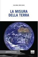 La misura della terra di Attilio Selvini, Carlo Monti edito da Maggioli Editore
