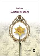 La Venere dei narcisi di Carla Perrone edito da Golem Edizioni