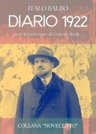 Diario 1922 di Italo Balbo edito da Casa Editrice Le Frecce