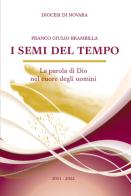 I semi del tempo. La parola di dio nei cuori degli uomini di Franco Giulio Brambilla edito da SDN Stampa Diocesana Novarese