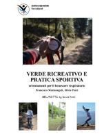 Verde ricreativo e pratica sportiva. Orientamenti per il benessere respiratorio di Francesca Marinangeli, Silvia Porzi edito da Porzi Editoriali