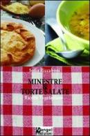 Minestre & torte salate. Ricette vegetariane di Sofia Riccaboni edito da Sangel (Cortona)