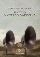 Trattato di coraggio moderno di Giorgio R. Galassi edito da Corsiero Editore