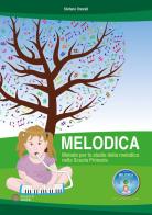 Melodica. Metodo per lo studio della melodica nella Scuola Primaria. Con CD-ROM di Stefano Onorati edito da Progetti Sonori