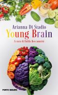 Young Brain di Arianna Di Stadio edito da Porto Seguro