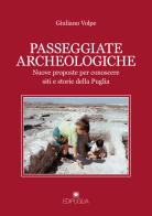 Passeggiate archeologiche. Venti proposte per conoscere siti e storie della Puglia vol.2 di Giuliano Volpe edito da Edipuglia