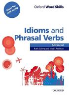 Oxford word skills. Advanced. Idioms and phrasal verbs. Per le Scuole superiori. Con CD-ROM edito da Oxford University Press