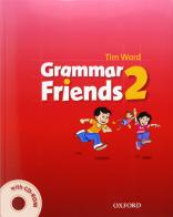 Grammar friends. Student's book. Livello 2. Per la Scuola elementare. Con CD-ROM di Tim Ward edito da Oxford University Press