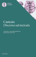 Discorso sul metodo di Renato Cartesio edito da Mondadori