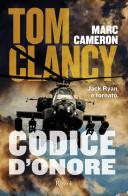 Codice d'onore di Tom Clancy edito da Rizzoli