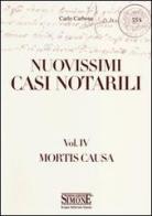 Nuovissimi casi notarili vol.4 di Carlo Carbone edito da Edizioni Giuridiche Simone