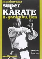 Super karate vol.8 di Masatoshi Nakayama edito da Edizioni Mediterranee