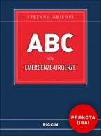 Abc delle emergenze-urgenze di Stefano Grifoni edito da Piccin-Nuova Libraria