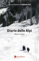 Diario delle Alpi di Marco Triches edito da Monterosa Edizioni.it