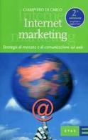 Internet marketing. Strategie di mercato e di comunicazione sul Web di Giampiero Di Carlo edito da Etas