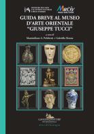 Guida breve al Museo d'arte orientale «Giuseppe Tucci» edito da Gangemi Editore