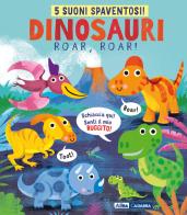 Dinosauri, roar, roar! Libro sonoro. Ediz. a colori di Gareth Lucas edito da ABraCadabra