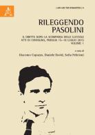 Rileggendo Pasolini. Il diritto dopo la scomparsa delle lucciole. Atti del Convegno (Perugia 15-18 luglio 2015) vol.1 edito da Aracne