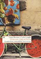 Italia creativa. Condivisione, sostenibilità e innovazione di Laura Bovone, Carla Lunghi edito da Donzelli