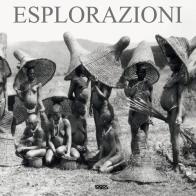 Esplorazioni. Ediz. italiana, inglese e spagnola edito da Logos
