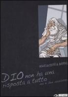 Dio non ha una risposta a tutto (ma è ben assistito) di Tonino Benacquista, Nicolas Barral edito da Lizard