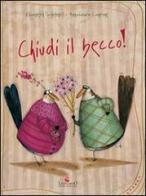 Chiudi il becco! di Elisabeth Schoeberl edito da Leonardo Publishing