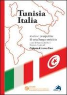 Tunisia Italia. Storie e prospettive di una lunga amicizia edito da Alpes Italia