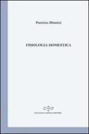 Fisiologia domestica di Patrizio Dimitri edito da Giuliano Ladolfi Editore