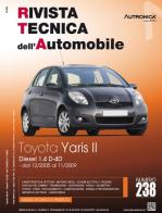 Toyota Yaris II. Diesel 1.4 D-4D. Dal 12/2005 AL 11/2009. Ediz. multilingue edito da Autronica