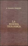 La somma teologica. Testo latino e italiano. Introduzione generale di Tommaso d'Aquino (san) edito da ESD-Edizioni Studio Domenicano