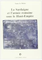 La Sardaigne et l'armée romaine sous le Haut-Empire di Yann Le Bohec edito da Carlo Delfino Editore