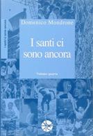 I santi ci sono ancora vol.4 di Domenico Mondrone edito da Pro Sanctitate