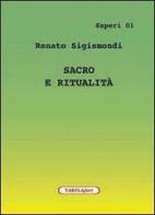 Sacro e ritualità di Renato Sigismondi edito da Tabula Fati