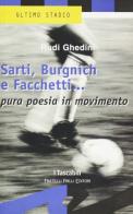 Sarti, Burnich e Facchetti... Pura poesia in movimento di Rudi Ghedini edito da Frilli