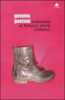 Colazione al Fiorucci store (Milano) di Gemma Gaetani edito da Fazi