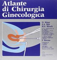 Atlante di chirurgia ginecologica di Otto Käser, Franz A. Iklé, Hans A. Hirsch edito da Cortina (Verona)
