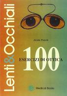 100 esercizi di ottica di Alcide Peterle edito da Medical Books