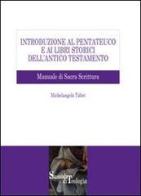 Introduzione al Pentateuco e ai libri storici dell'Antico Testamento di Michelangelo Tábet edito da Edusc