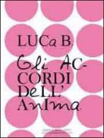 Gli accordi dell'anima di Luca B. edito da Greta (Pesaro)