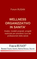 Wellness organizzativo in sanità edito da ilmiolibro self publishing