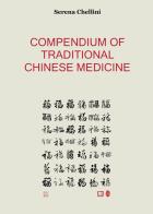 Compendium of traditional chinese medicine di Serena Chellini edito da Youcanprint