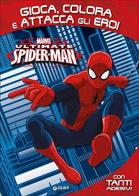 Gioca, colora e attacca gli eroi. Ultimate Spider-Man edito da Marvel Libri