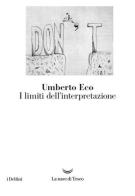 I limiti dell'interpretazione di Umberto Eco edito da La nave di Teseo