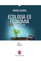 Ecologia ed economia. Tre tesi per un nuovo dibattito. Ediz. plastificata di Giorgio Nebbia edito da Andrea Pacilli Editore