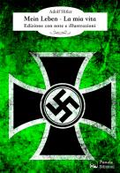 Mein Leben. La mia vita di Adolf Hitler edito da Panda Edizioni